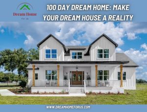 100 Day Dream Home Make Your Dream House A Reality